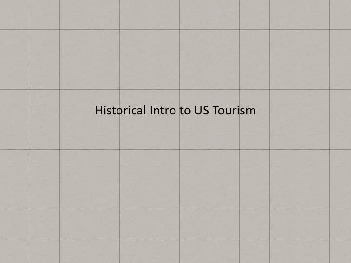 historical intro to us tourism