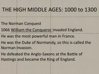 THE HIGH MIDDLE AGES: 1000 to 1300