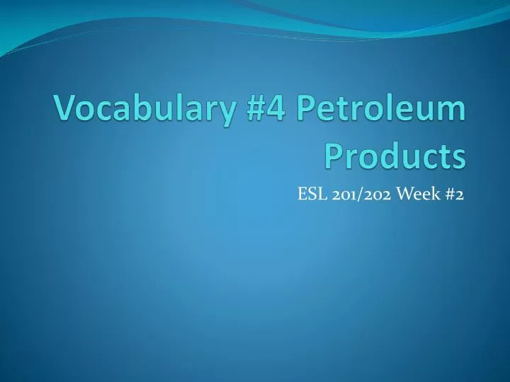 vocabulary 4 petroleum products