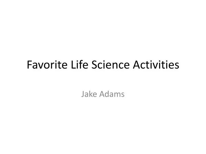 favorite life science activities