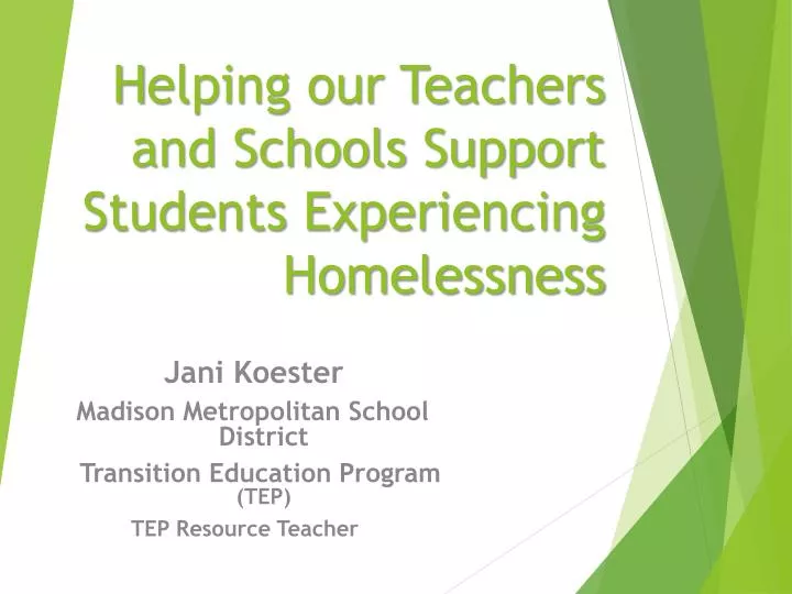 h elping our teachers and schools support students experiencing homelessness