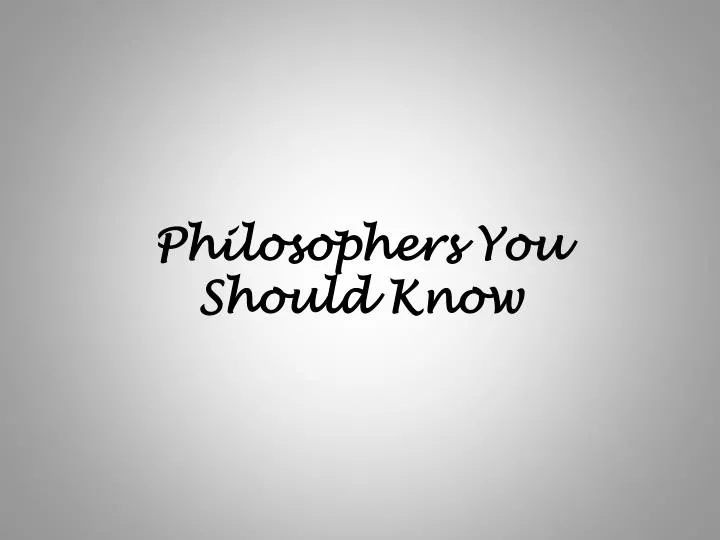 philosophers you should know