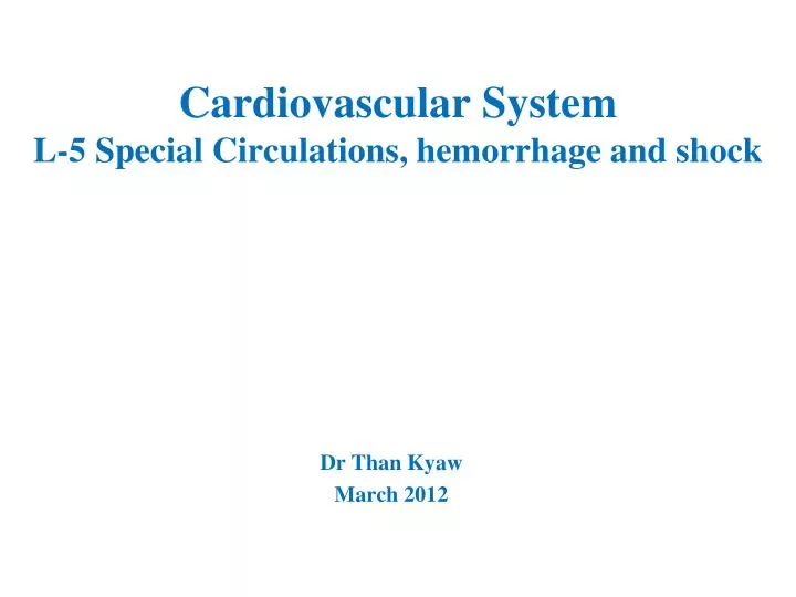 cardiovascular system l 5 special circulations hemorrhage and shock