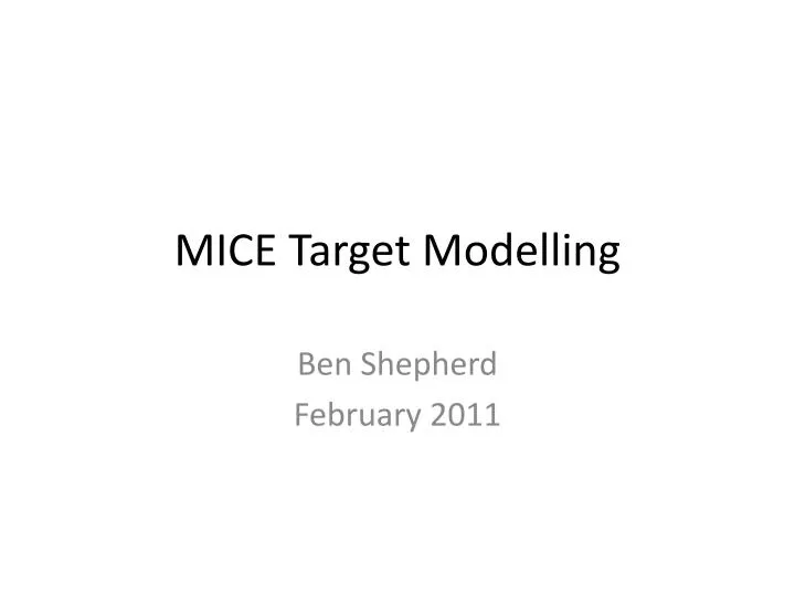 mice target modelling