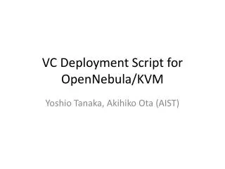 VC Deployment Script for OpenNebula /KVM