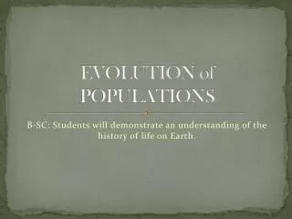 EVOLUTION of POPULATIONS