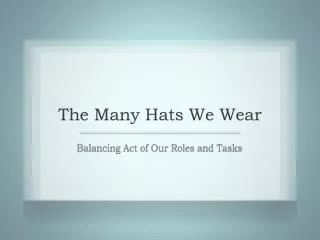 The Many Hats We Wear