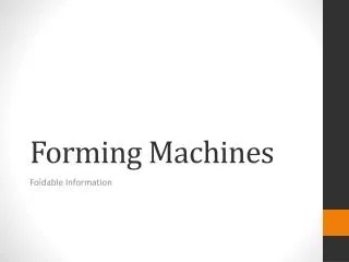 Forming Machines