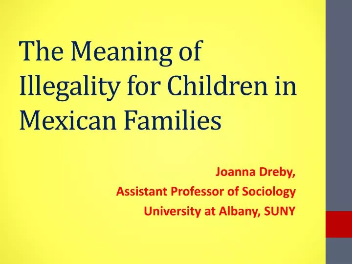 the meaning of illegality for children in mexican families