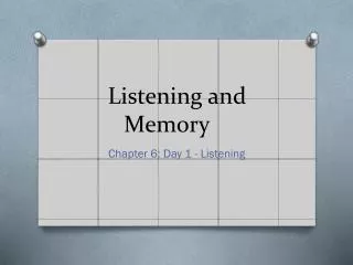 Listening and Memory