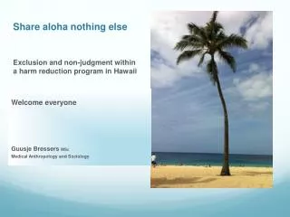 Share aloha nothing else