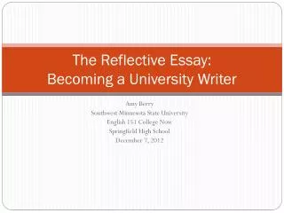 The Reflective Essay : Becoming a University Writer