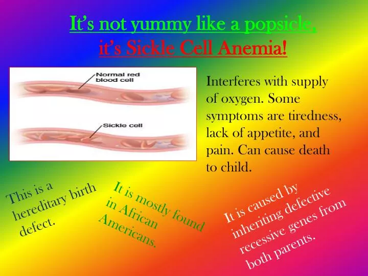 it s not yummy like a popsicle it s sickle cell anemia