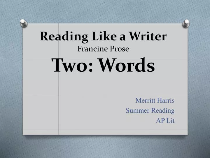reading like a writer francine prose two words