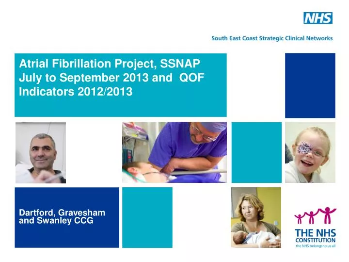 atrial fibrillation project ssnap july to september 2013 and qof indicators 2012 2013