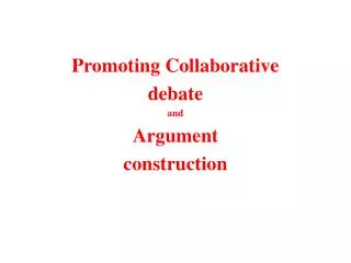 promoting collaborative debate and argument construction