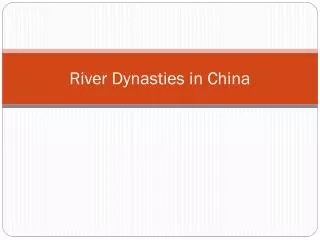 River Dynasties in China