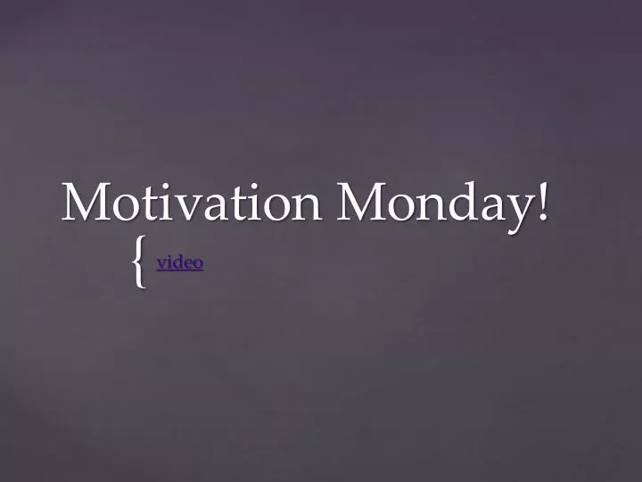 motivation monday