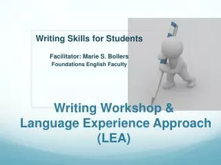 Writing Workshop &amp; Language E xperience Approach (LEA)