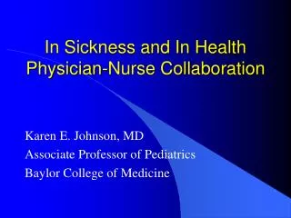 In Sickness and In Health Physician-Nurse Collaboration