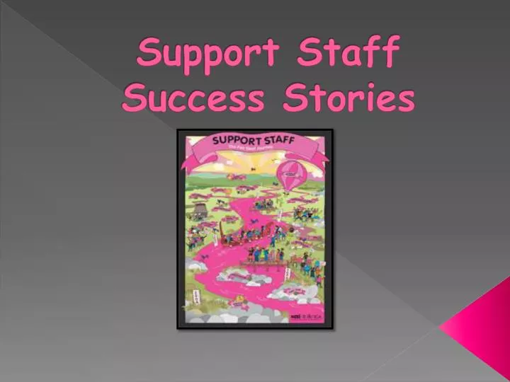 support staff success stories