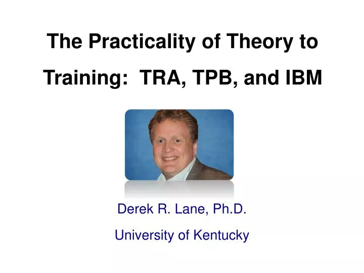 the practicality of theory to training tra tpb and ibm