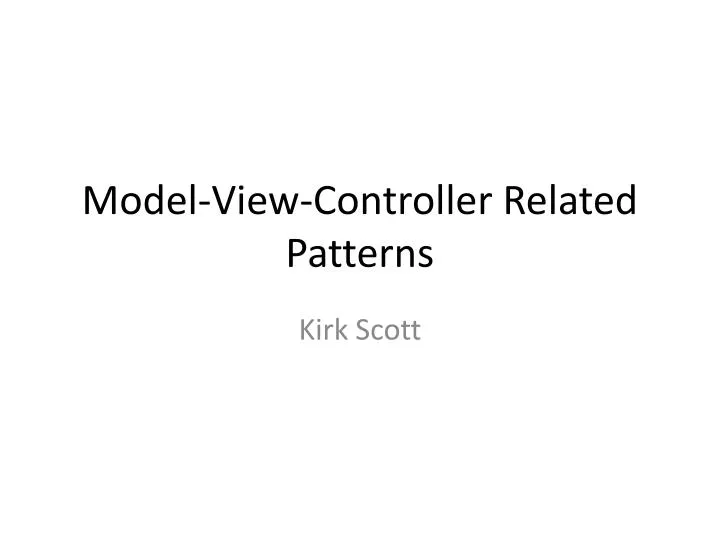 model view controller related patterns