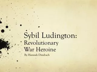 Sybil Ludington: Revolutionary War Heroine