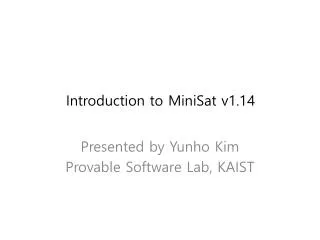 Introduction to MiniSat v1.14
