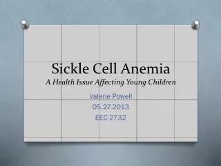 Sickle Cell Anemia A Health Issue Affecting Young Children