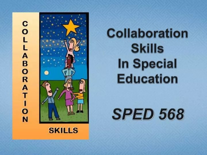 collaboration skills in special education sped 568