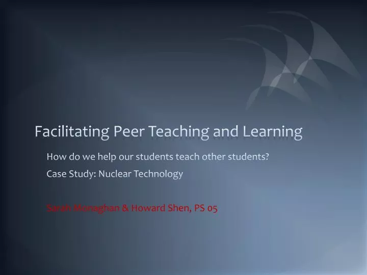 facilitating peer teaching and learning