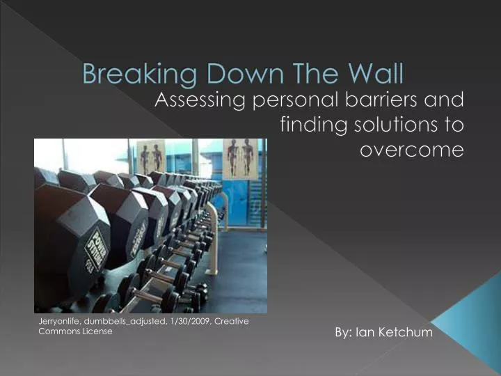 breaking down the wall