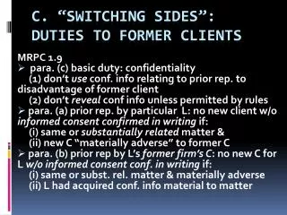 C. “SWITCHING SIDES”: DUTIES TO FORMER CLIENTS