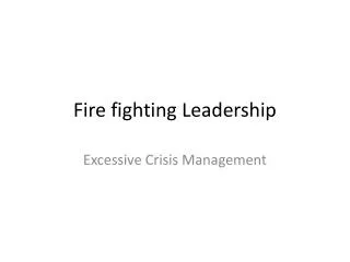Fire fighting Leadership