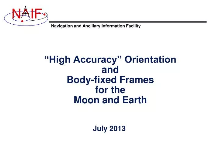 high accuracy orientation and body fixed frames for the moon and earth