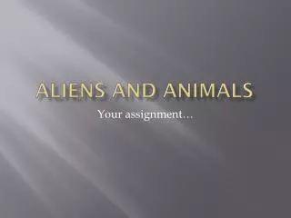 Aliens and Animals