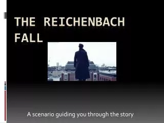 The Reichenbach Fall