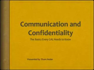 Communication and Confidentiality