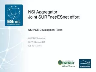 NSI Aggregator: Joint SURFnet /ESnet effort