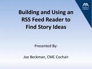 Building and Using an RSS Feed Reader to Find Story Ideas
