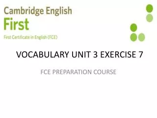 VOCABULARY UNIT 3 EXERCISE 7