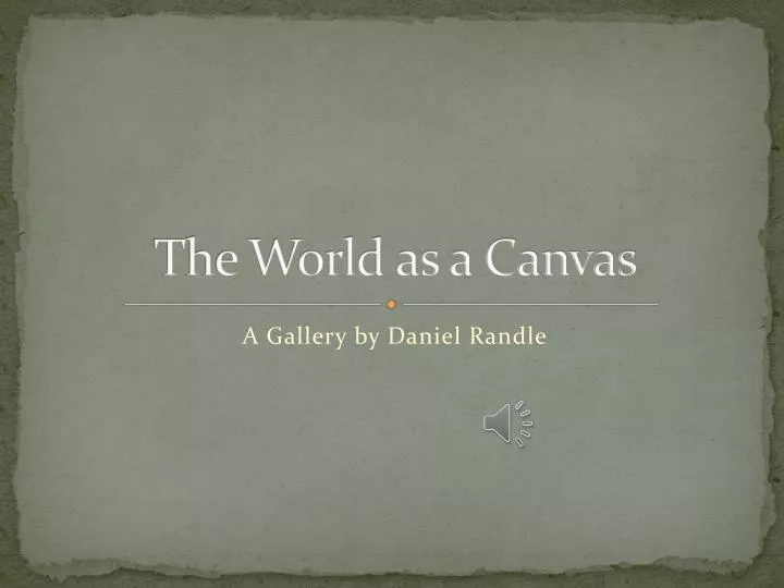 the world as a canvas
