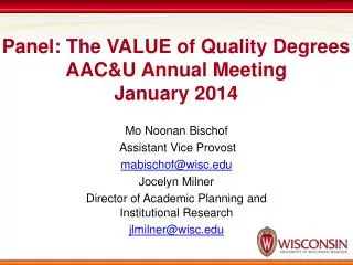 Panel: The VALUE of Quality Degrees AAC&amp;U Annual Meeting January 2014