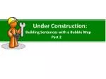 Under Construction: Building Sentences with a Bubble Map Part 2 - slide 1