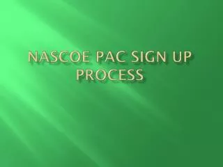 NAScoE PAC SIGN UP PROCESS