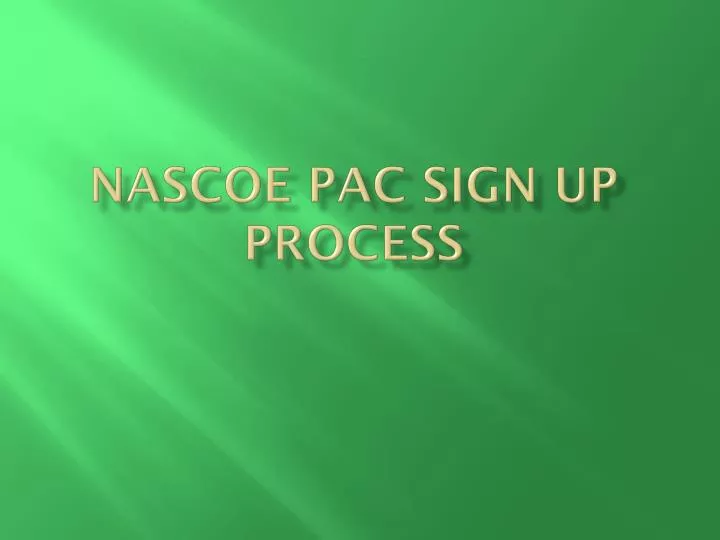nascoe pac sign up process