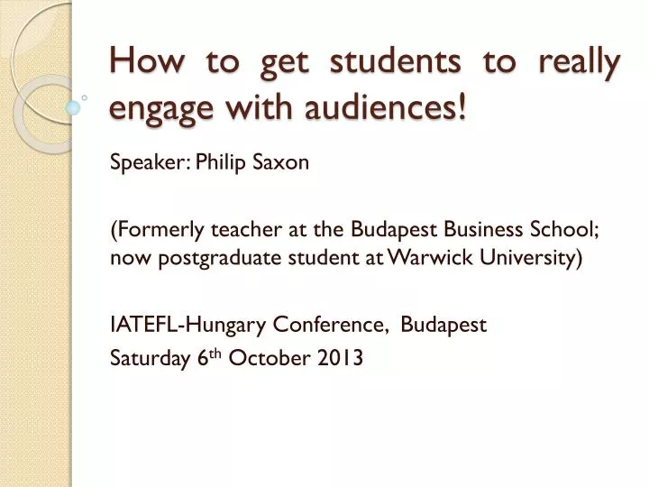 how to get students to really engage with audiences