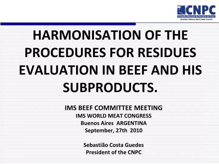 harmonisation of the procedures for residues evaluation in beef and his subproducts