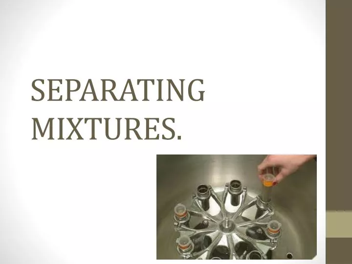 separating mixtures